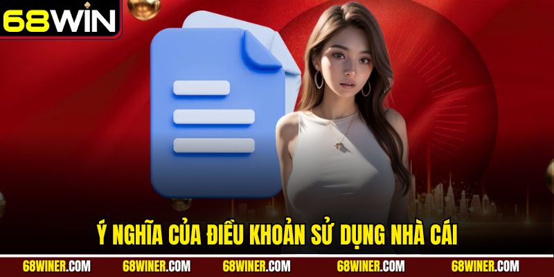 Ý nghĩa của điều khoản sử dụng nhà cái